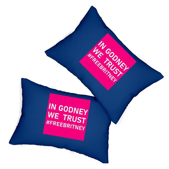 In Godney We Trust #freebritney Pink Lumbar Pillow