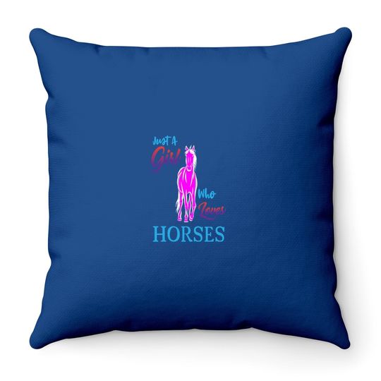 Just A Girl Who Loves Horses Throw Pillow