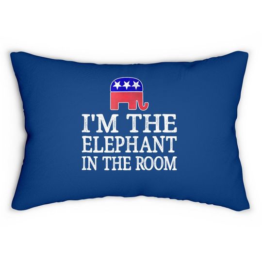 I'm The Elephant In The Room - Republican Conservative Lumbar Pillow