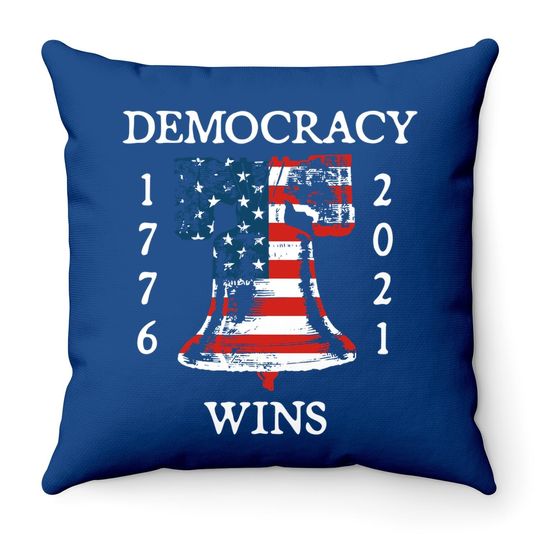 Democracy Wins 1776 2021 Liberty Bell American Flag Throw Pillow