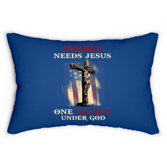 America Needs Jesus One Na-tion Under God Lumbar Pillow
