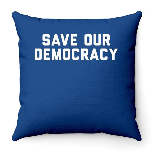Save Our Democracy Throw Pillow