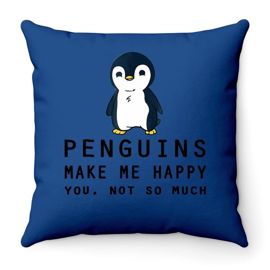 Penguins Make Me Happy Penguin Throw Pillow
