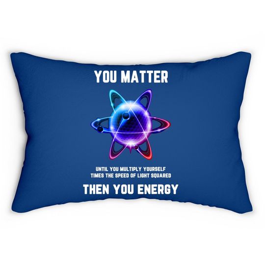 You Matter Energy Lumbar Pillow