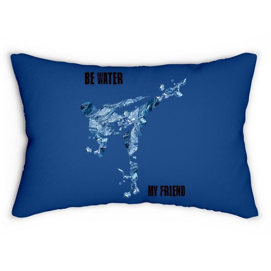 Bruce Lee Quote Be Water My Friend Lumbar Pillow