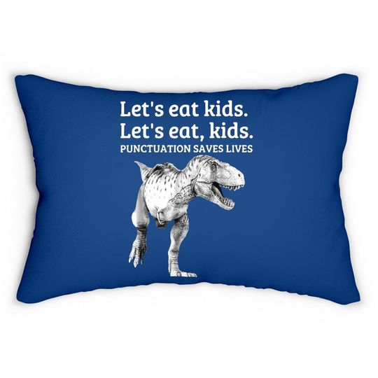 Let's Eat Punctuation Saves Lives Grammar Lumbar Pillow