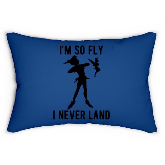 Peter Pan Tinker Bell I'm So Fly I Never Land Lumbar Pillow