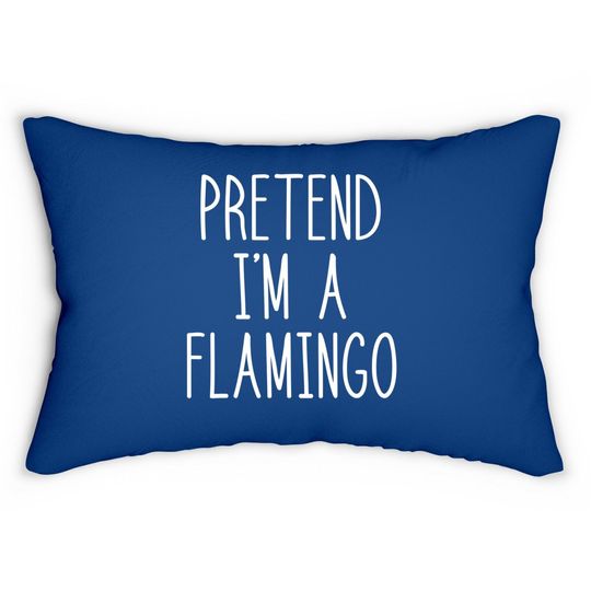 Flamingo Halloween Costume Pretend I'm A Flamingo Pink Lumbar Pillow