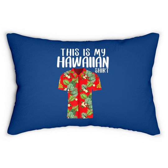 This Is My Hawaiian Lumbar Pillow Tropical Funny Hawaiian Lumbar Pillow
