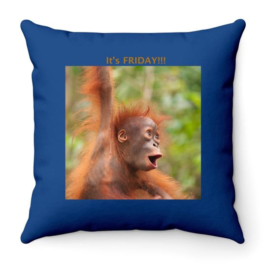 Baby Orangutan Says It's Friday Throw Pillow