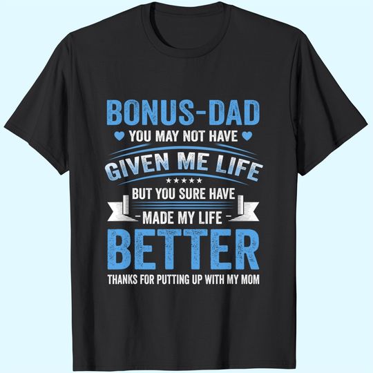 father's day bonus dad gift from daughter son wife T-Shirt