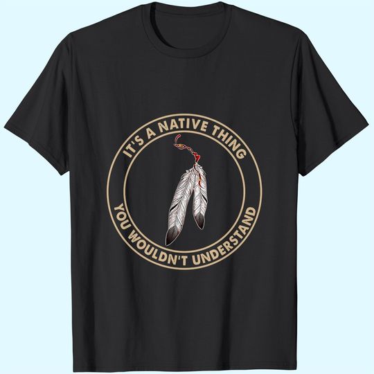 It's A Native Thing Classic T-Shirt
