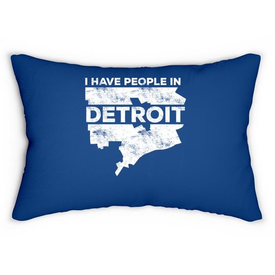 I Have People In Detroit Lumbar Pillow Michigan Lumbar Pillow