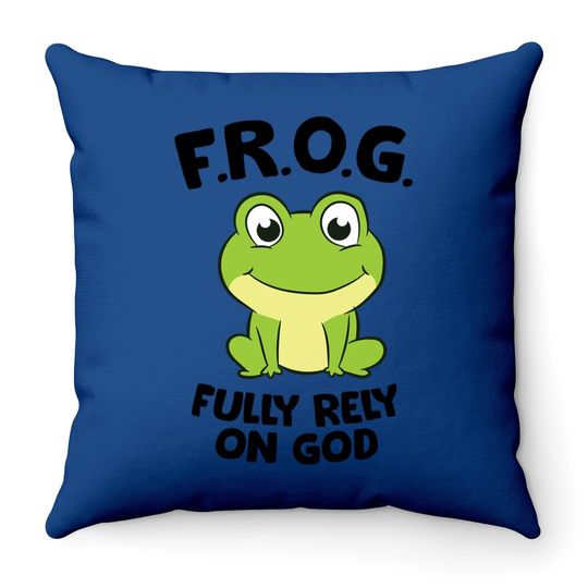 Frog Fully Rely On God Christian Frog Throw Pillow