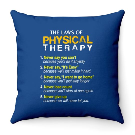 The Laws Of Physical Therapy Motivational Goals Throw Pillow