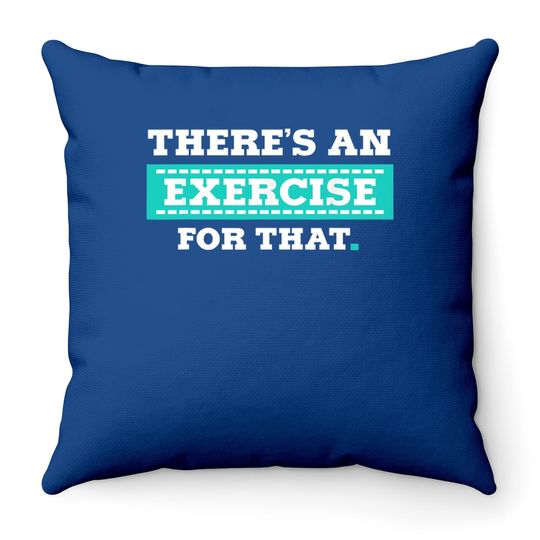 Physical Therapy Pt Exercise Therapist Throw Pillow