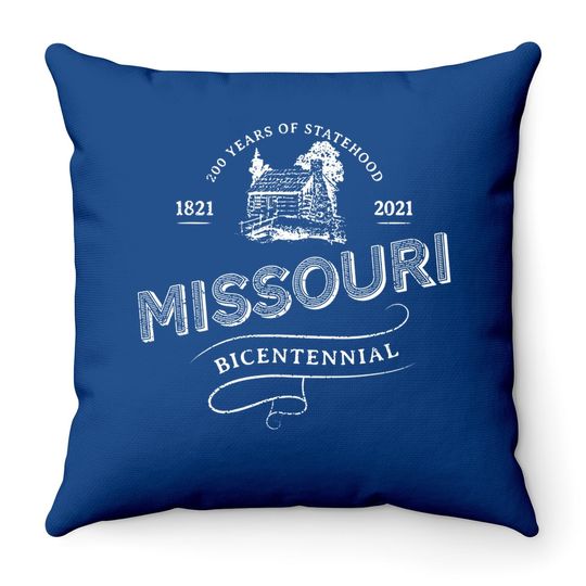Missouri Bicentennial 1821-2021 Celebrate 200th Anniversary Throw Pillow