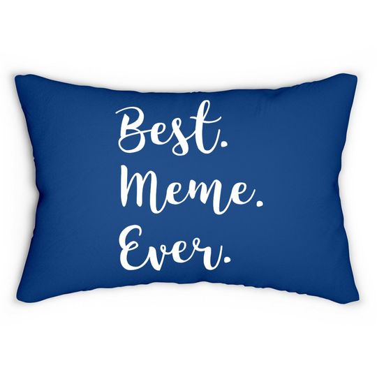 Best Meme Ever Family Love Grandma Lumbar Pillow