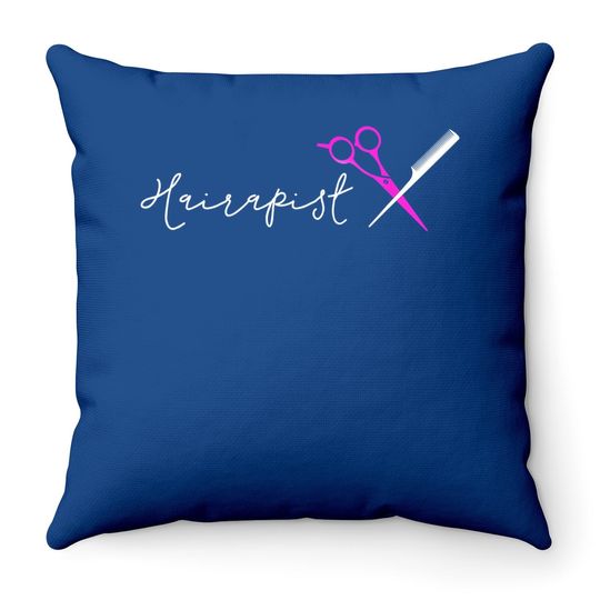 Hairapist Gifts Hairstylist Hairdresser Hair Stylist Throw Pillow