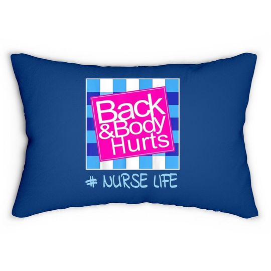 Blue Plaid Nurse Life Back And Body Hurts Nurse's Day Lumbar Pillow