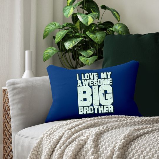I Love My Awesome Big Brother Lumbar Pillow