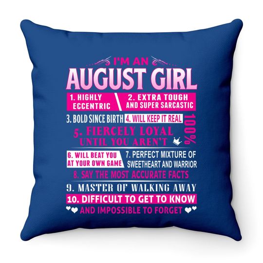 I'm An August Girl Throw Pillow August Birthday Throw Pillow