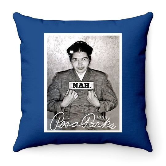 Nah Rosa Park Black History Throw Pillow