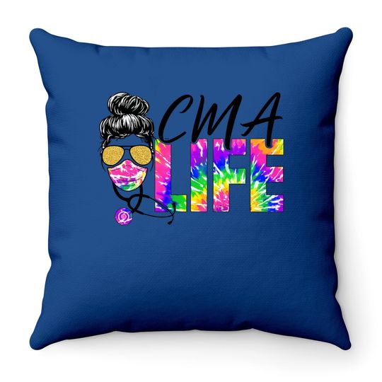Cma Life Nurse Day Nurse Week Certified Medical Assistant -throw Pillow