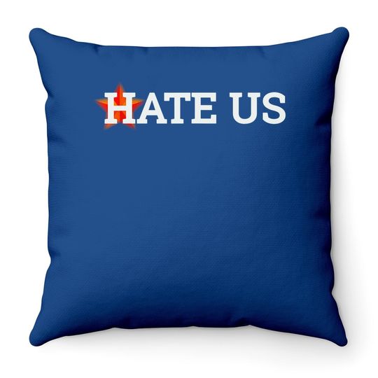 Hate Us Houston Baseball Proud Gift Throw Pillow