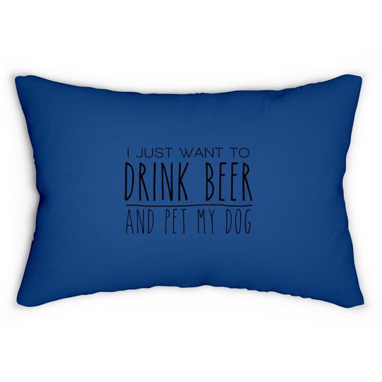 Drink Beer Pet My Dog Lumbar Pillow