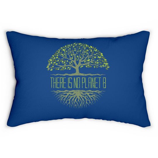 There Is No Planet B Earth Day Lumbar Pillow