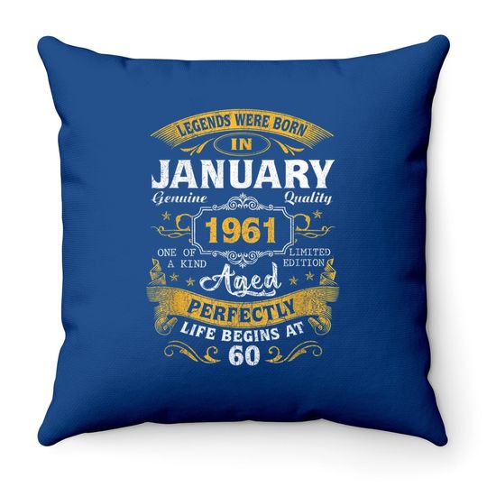 Legends Born In January 1961 60th Birthday Throw Pillow