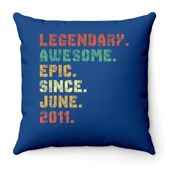 Legend Since June 2011 10th Birthday - 10 Years Old Boy Girl Throw Pillow