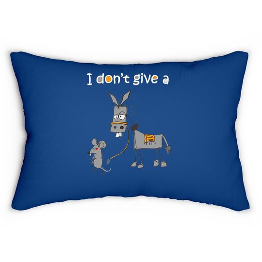I Don't Give A Rats Ass Mouse Walking Donkey Lumbar Pillow