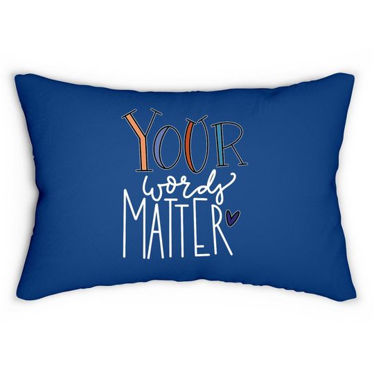 Your Words Matter Speech Therapy Language Pathologist Lumbar Pillow