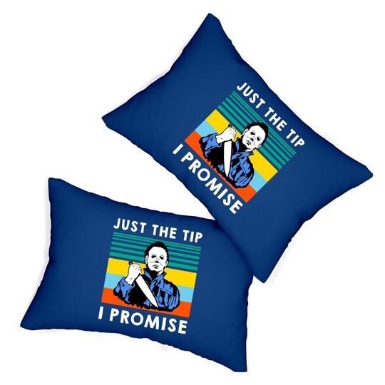Just The Tip I Promise Halloween Lumbar Pillow