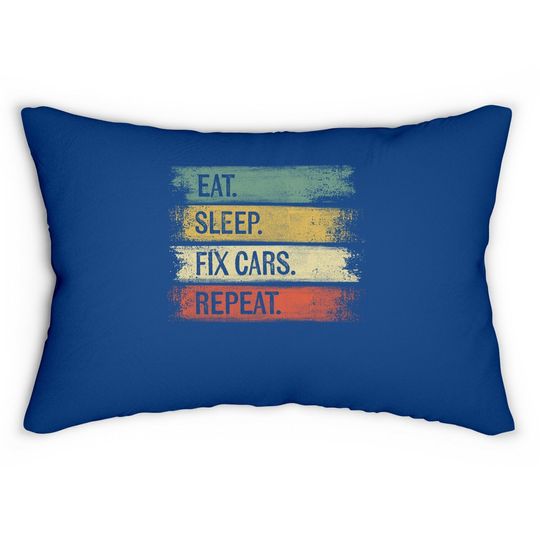Eat Sleep Fix Cars Repeat Auto Mechanic Car Lover Gift Lumbar Pillow