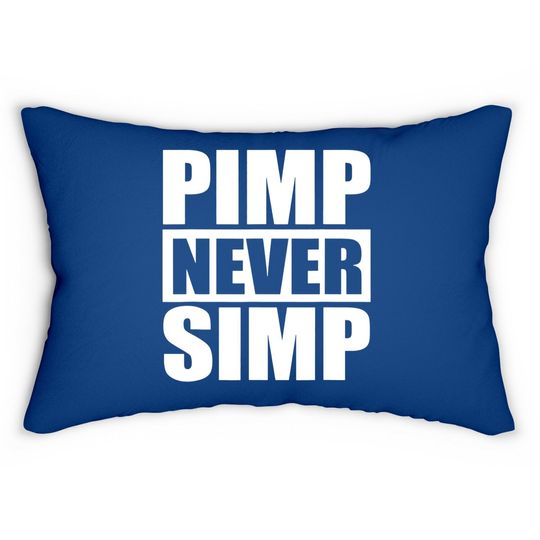 Pimp Never Simp Pimpin Lumbar Pillow