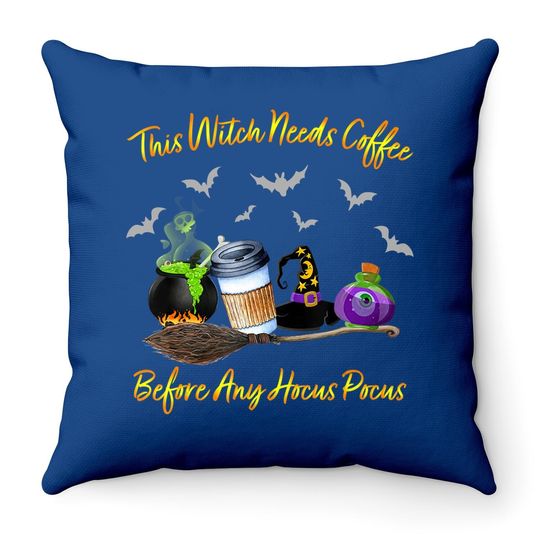 This Witch Needs Coffee Before Any Hocus Pocus Halloween Throw Pillow