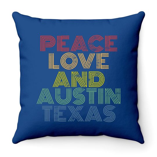 Peace Love Austin Texas Throw Pillow