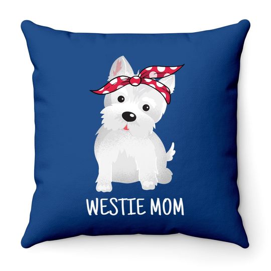 Westie Mom West Highland White Terrier Dog Throw Pillow