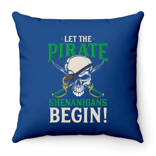Let The Pirate Shenanigans Begin Halloween Throw Pillow