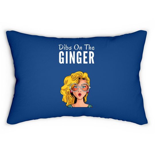 Dibs On The Ginger Redhead Day Red Hair Gifts Proud Ginger Lumbar Pillow