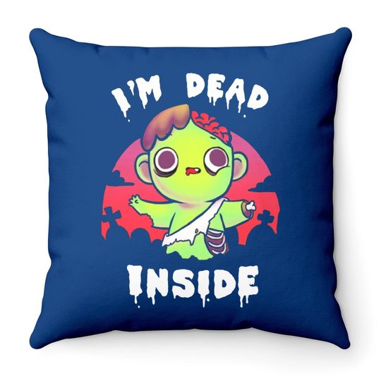 I Am Dead Inside Halloween Throw Pillow