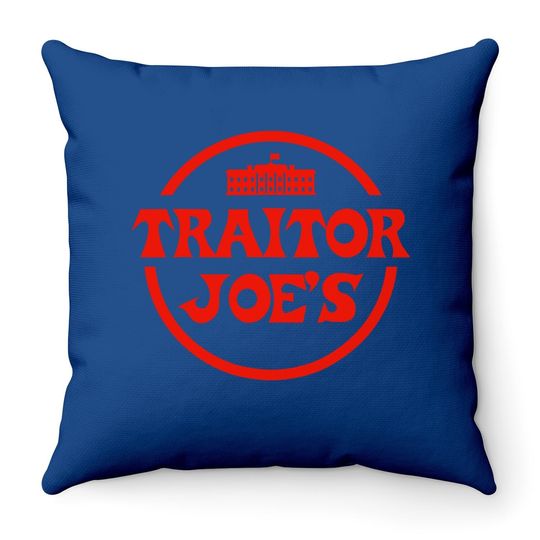 Traitor Joe's Biden Funny Political President Election Throw Pillow