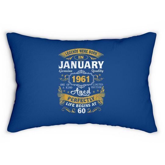 Legends Born In January 1961 60th Birthday Lumbar Pillow