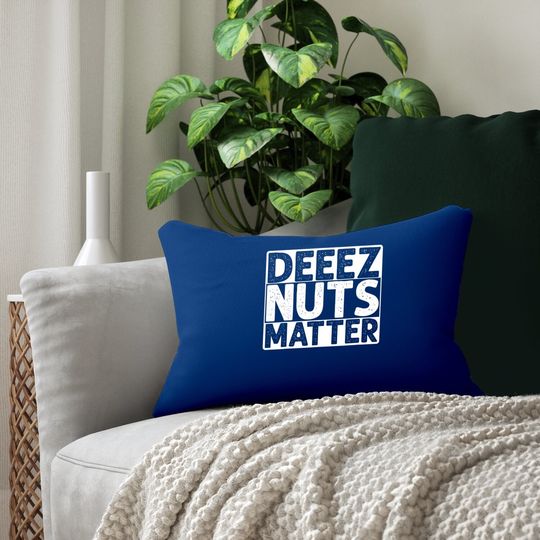 Deez Nuts Matter Lumbar Pillow