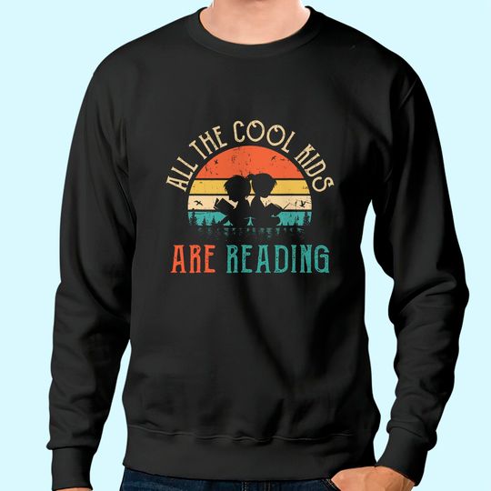 All the Cool Kids are Reading Book Vintage Reto Sunset Sweatshirt