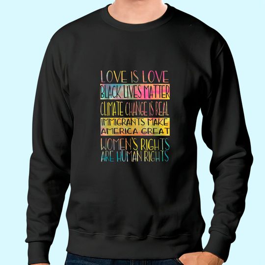 Love Is Love Black Lives Matter Equality Feminist Sweatshirt