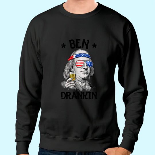 Ben Drankin 4th of July Benjamin Franklin Men Women USA Flag Sweatshirt